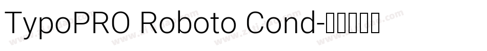 TypoPRO Roboto Cond字体转换